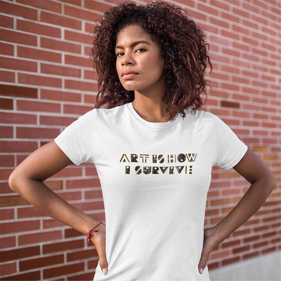 Art Is How I Survive Ladies' Relaxed Jersey Cotton T-Shirt