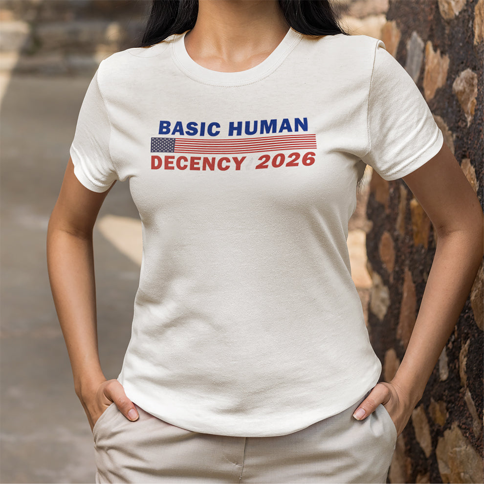 Basic Human Decency 2026 Ladies' Cotton T-Shirt