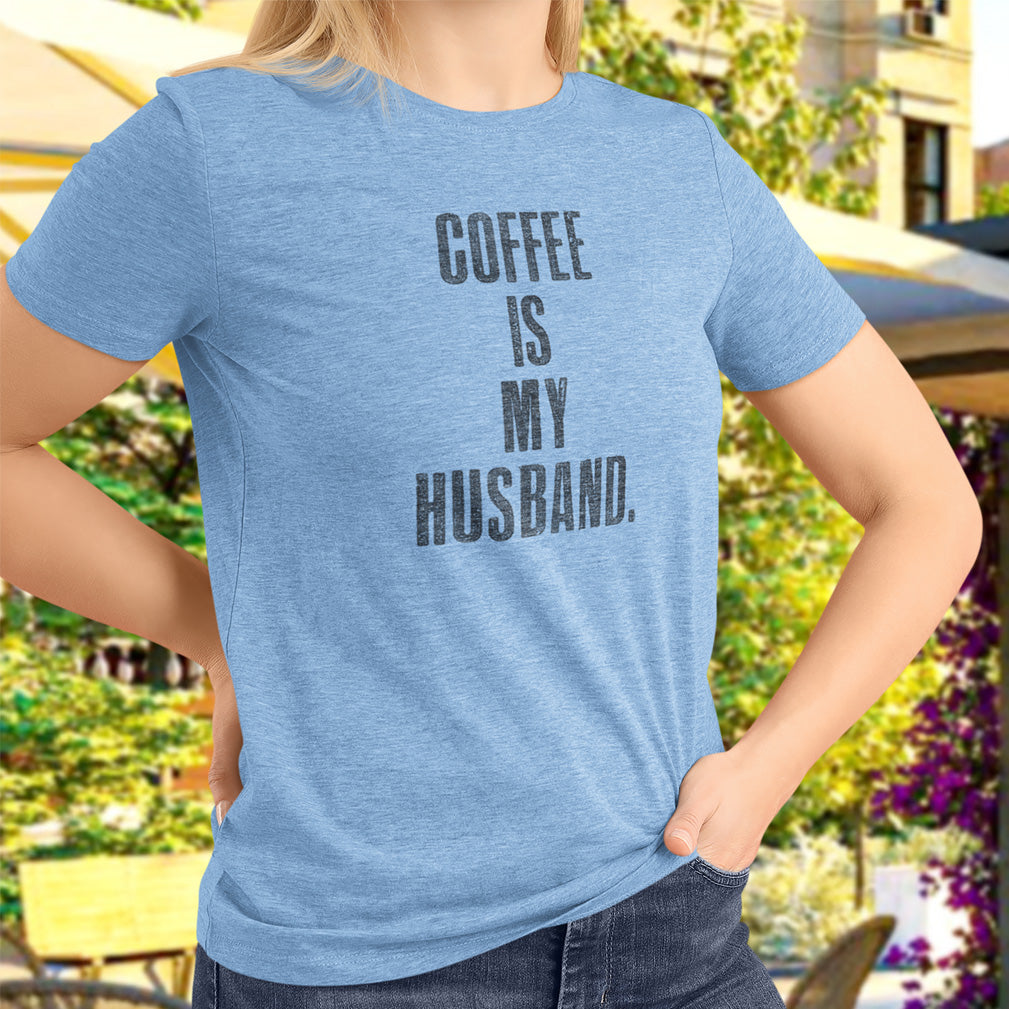 Coffee Is My Husband Ladies' Relaxed T-Shirt