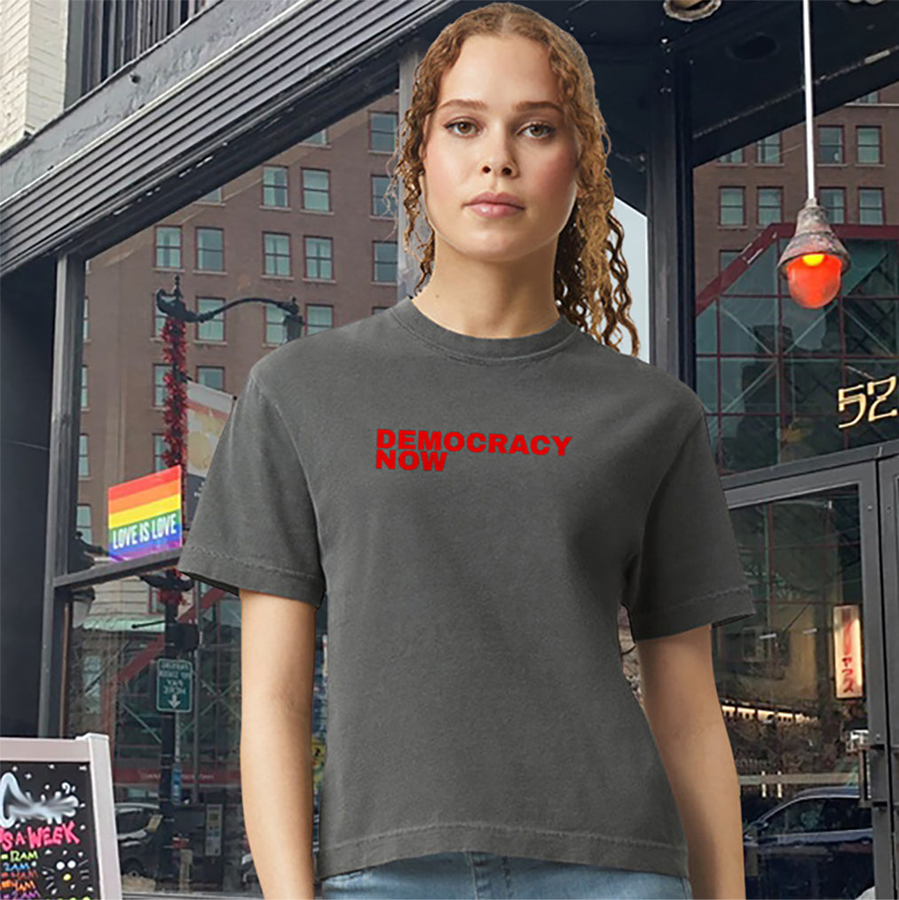 Democracy Now Women's Heavyweight Boxy Cotton T-Shirt