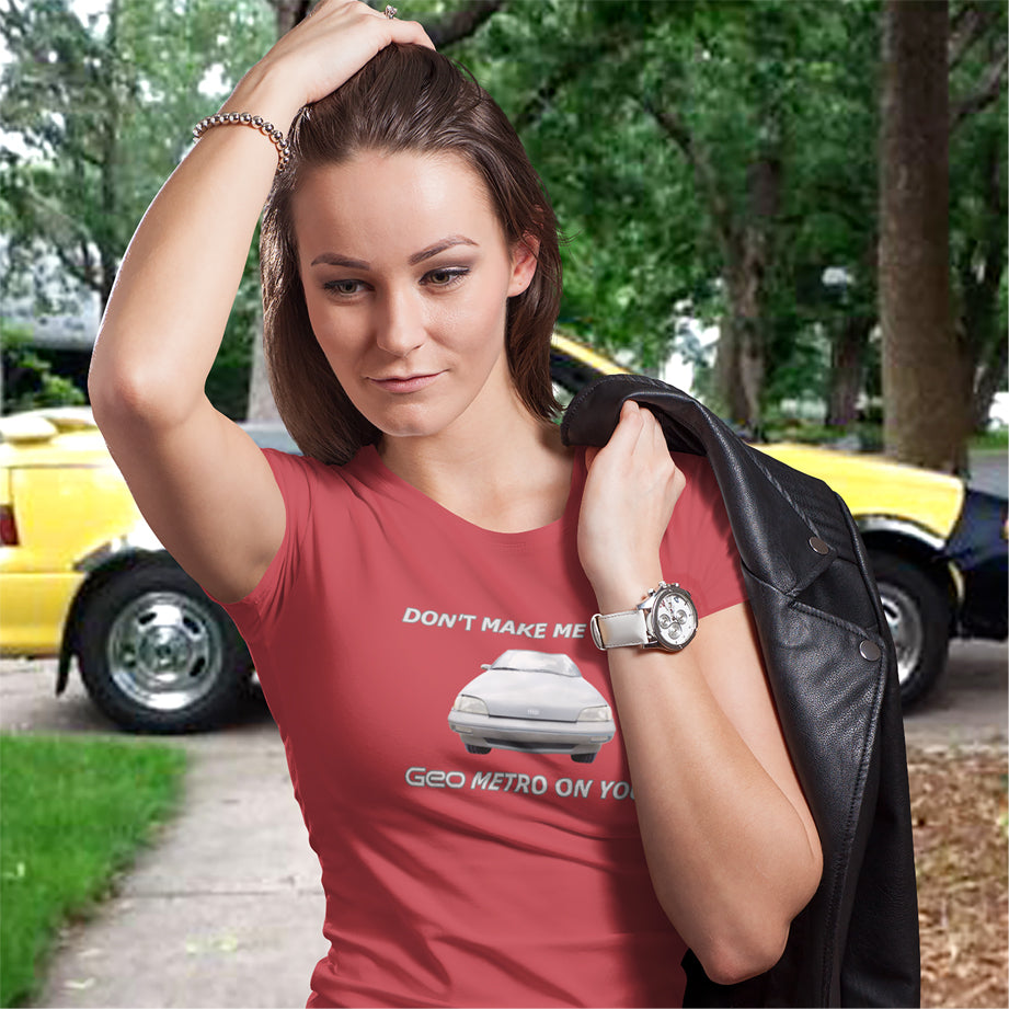 Don't Make Me Go All Ladies' CVC T-Shirt