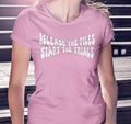 Release the Files Start the Trials Ladies' Cotton T-Shirt