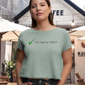 I'm not a robot Ladies' Festival Cali Crop T-Shirt