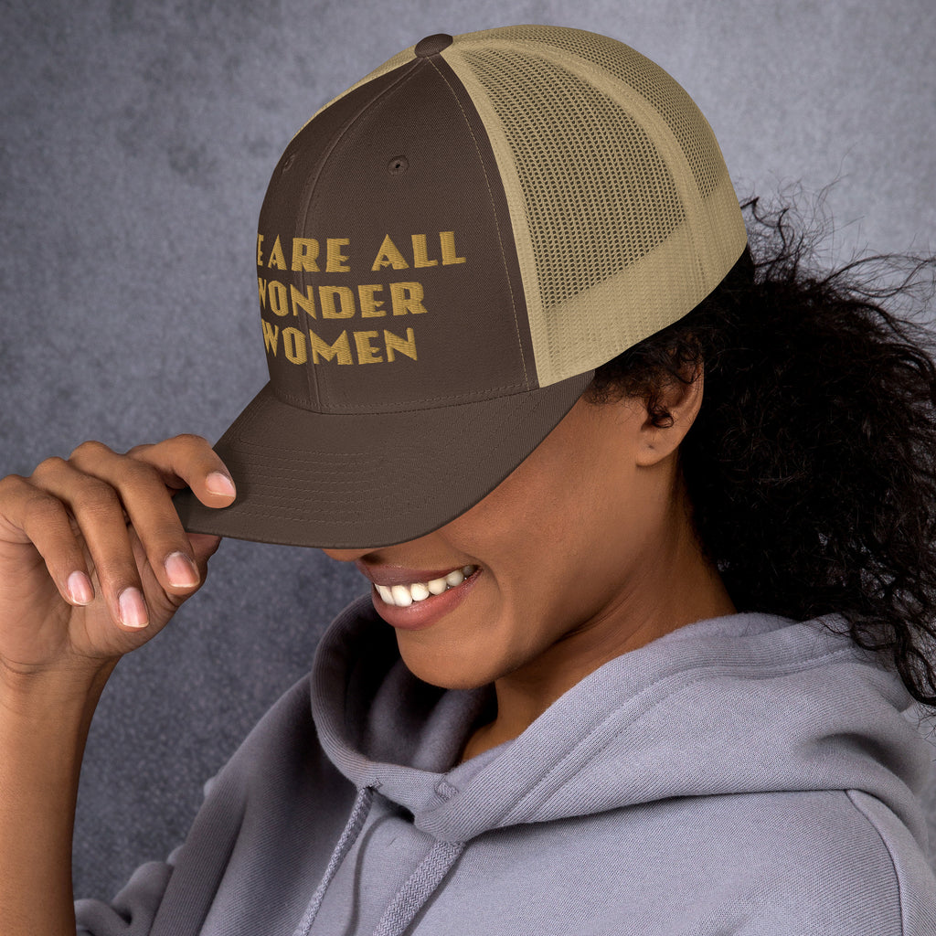 We Are All Wonder Women Women's Embroidered Trucker Cap