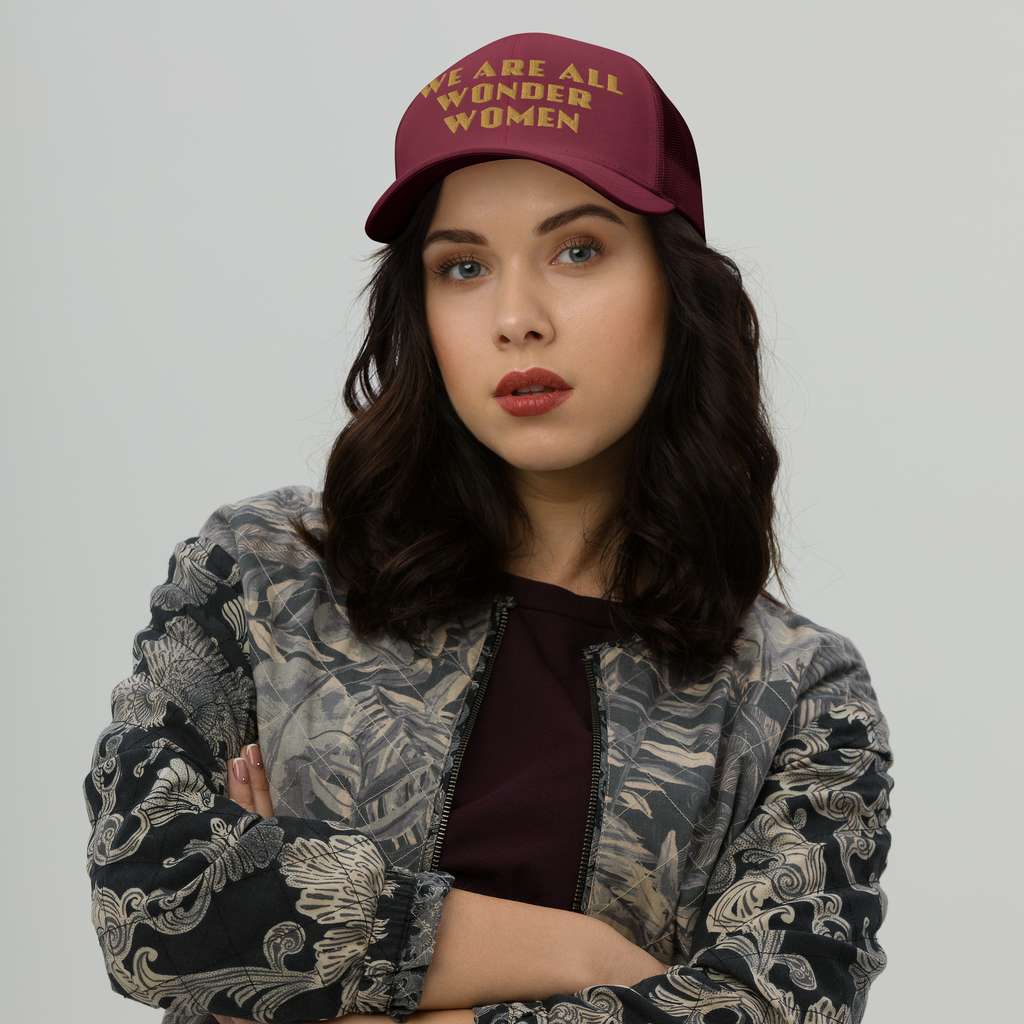 We Are All Wonder Women Women's Embroidered Trucker Cap