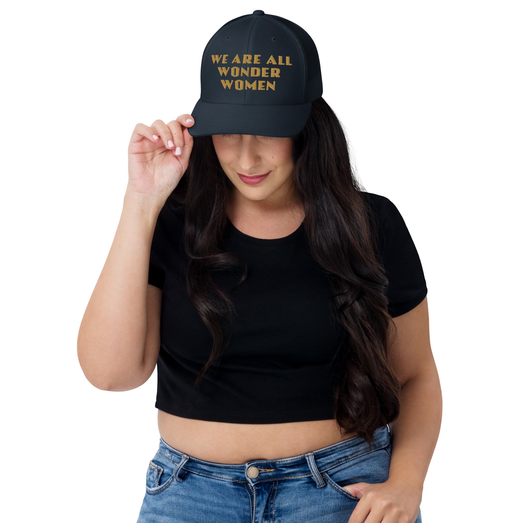 We Are All Wonder Women Women's Embroidered Trucker Cap